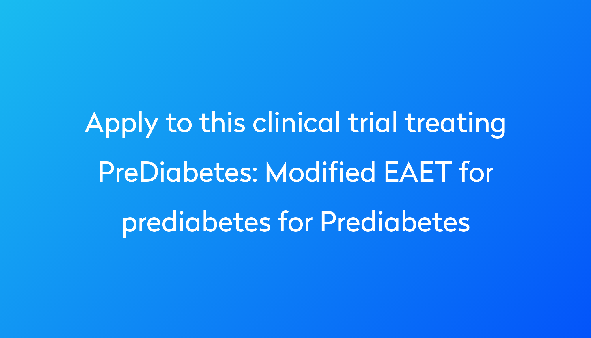 modified-eaet-for-prediabetes-for-prediabetes-clinical-trial-2023-power